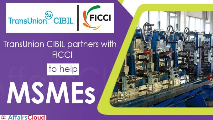 TransUnion CIBIL partners with FICCI to help MSMEs
