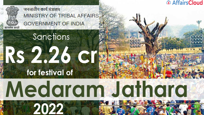 Union Ministry of Tribal Affairs sanctions Rs 2.26 cr for festival of Medaram Jathara 2022