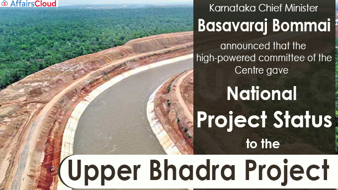 Upper Bhadra gets national project status