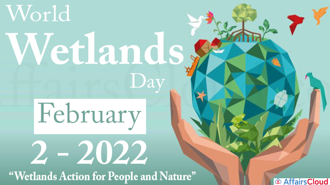 World Wetlands Day - February 2 2022 new