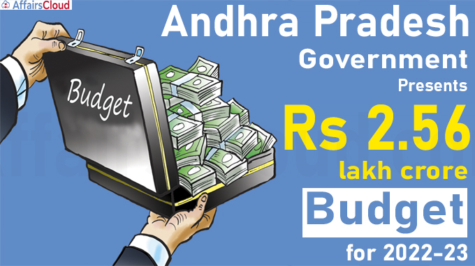 AP govt presents Rs 2.56 lakh crore budget for 2022-23