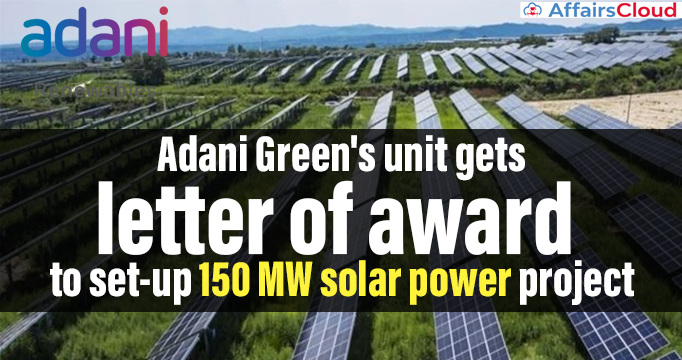 Adani-Green's-unit-gets-letter-of-award-to-set-up-150-MW-solar-power-project