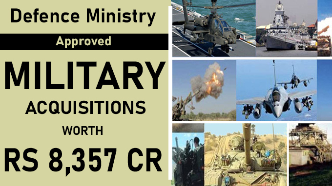 Defence Ministry approves military acquisitions worth Rs 8,357 crore