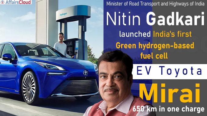 Gadkari launches India's first green hydrogen-based fuel cell EV Toyota Mirai