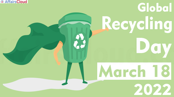 Global Recycling Day - March 18 2022