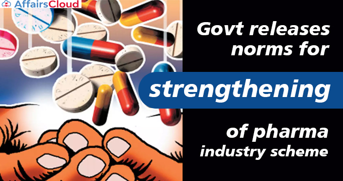 Govt-releases-norms-for-strengthening-of-pharma-industry-scheme