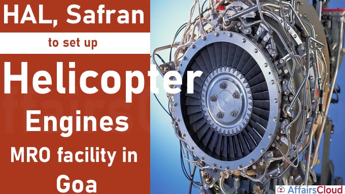 HAL, Safran to set up Helicopter engines MRO facility in Goa
