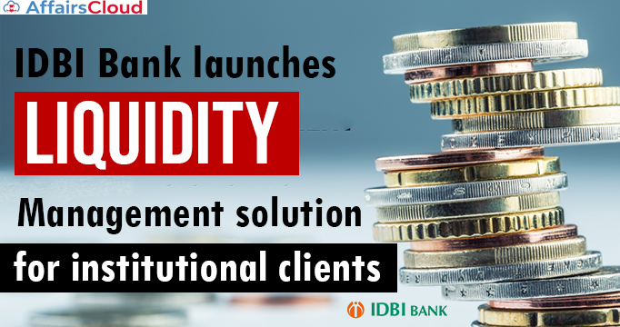 IDBI-Bank-launches-liquidity-management-solution-for-institutional-clients
