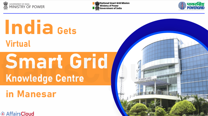 India gets first Virtual Smart Grid Knowledge Centre in Manesar new