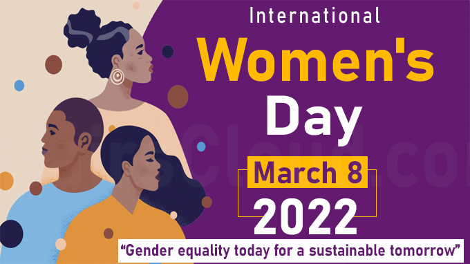 International Women's Day - March 8 2022