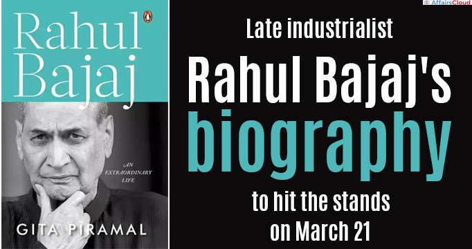 Late industrialist Rahul Bajaj's biography to hit the stands on March 21