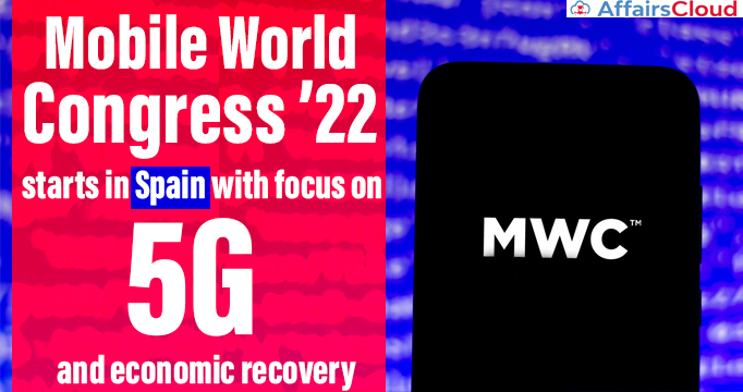 Mobile-World-Congress-’22-starts-in-Spain-with-focus-on-5G-and-economic-recovery