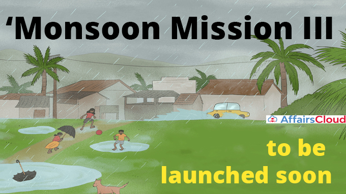 Monsoon-Mission-III-to-be-launched-soon