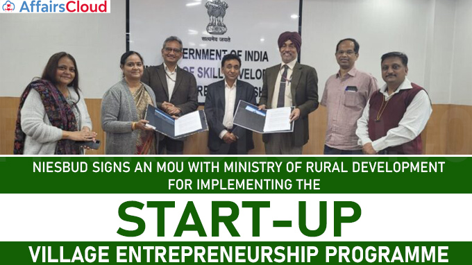 NIESBUD signs an MoU with Ministry of Rural Development for implementing the Start-up Village Entrepreneurship Programme