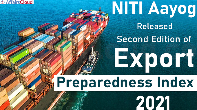 NITI Aayog Releases Second Edition of Export Preparedness Index 2021