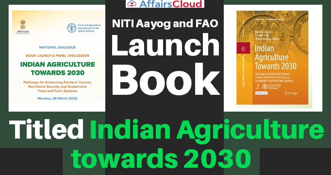 NITI-Aayog-and-FAO-Launch-Book-Titled-Indian-Agriculture-towards-2030