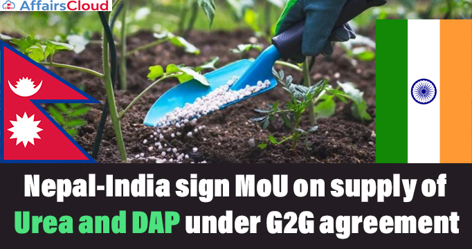 Nepal-India-sign-MoU-on-supply-of-Urea-and-DAP-under-G2G-agreement
