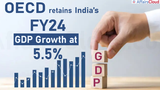 OECD retains India’s FY24 GDP growth at 5.5%