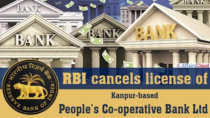 RBI cancels license of Kanpur-based People’s Co-operative Bank Ltd