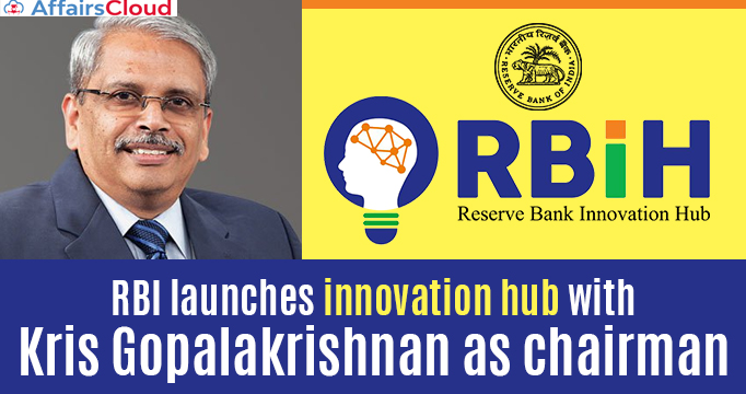 RBI-launches-innovation-hub-with-Kris-Gopalakrishnan-as-chairman