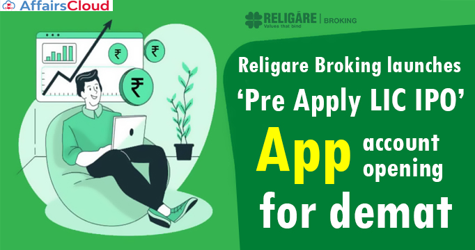 Religare-Broking-launches-‘Pre-Apply-LIC-IPO’-app-for-demat-account-opening