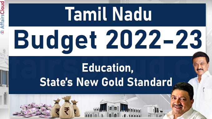 Tamil Nadu Budget 2022-23 Education, state’s new gold standard