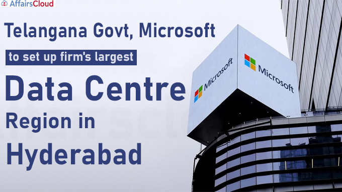 Telangana govt, Microsoft to set up firm's largest data centre region