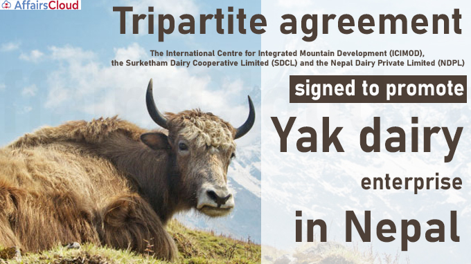 Tripartite agreement signed to promote yak dairy enterprise in Nepal