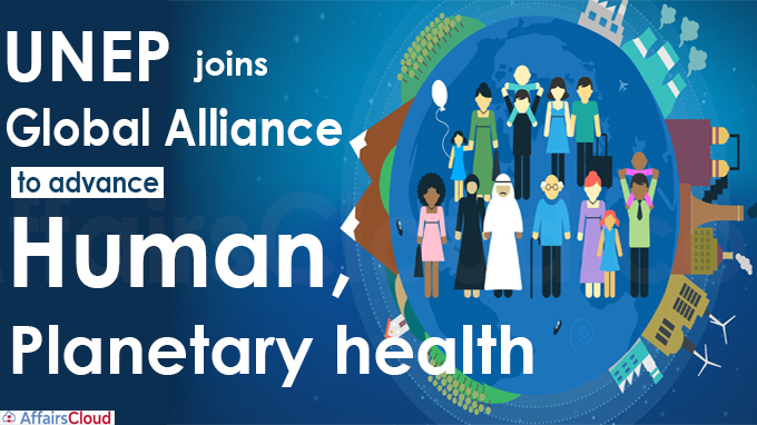 UNEP joins global alliance to advance human, planetary health