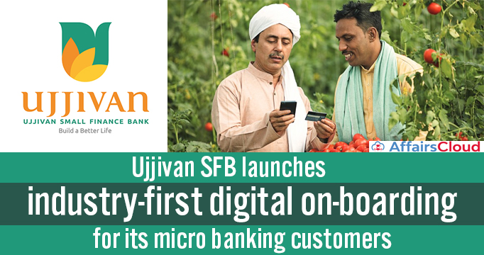 Ujjivan-SFB-launches-industry-first-digital-on-boarding-for-its-micro-banking-customers