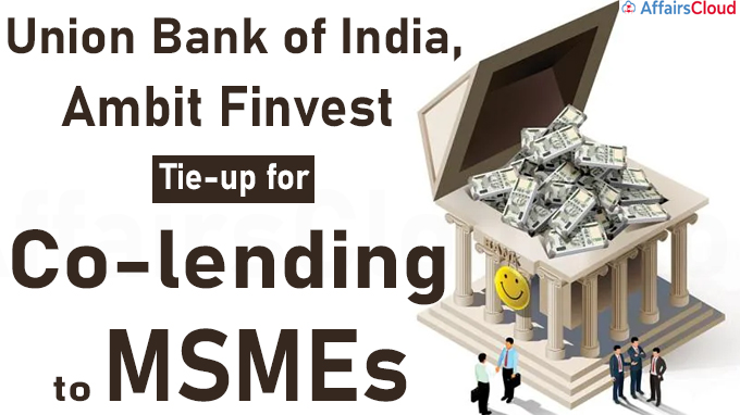 Union Bank of India, Ambit Finvest tie-up for co-lending to MSMEs