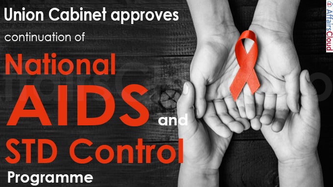 Union Cabinet approves continuation of National AIDS and STD Control Programme