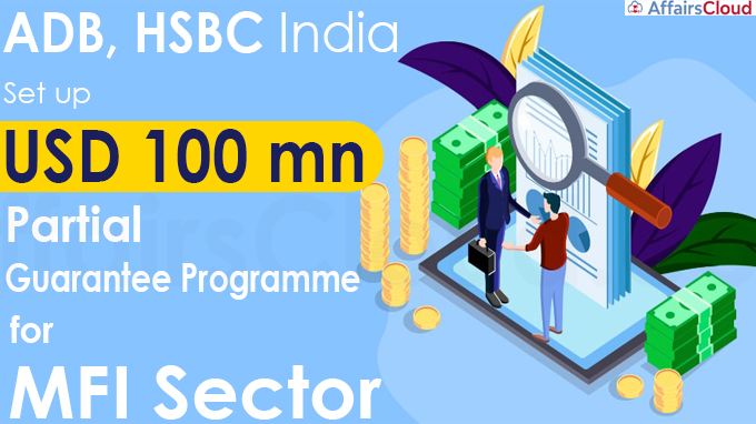ADB, HSBC India set up USD 100 mn partial guarantee prog