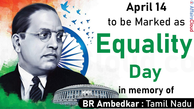 April 14 to be marked as Equality Day in memory of BR Ambedkar