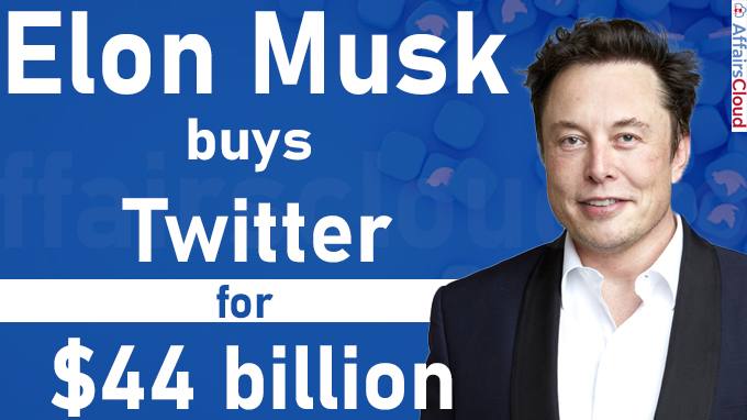Elon Musk buys Twitter for $44 billion
