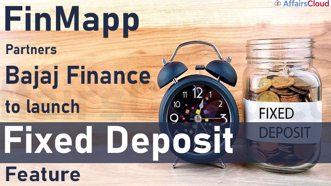 FinMapp partners Bajaj Finance to launch fixed deposit feature