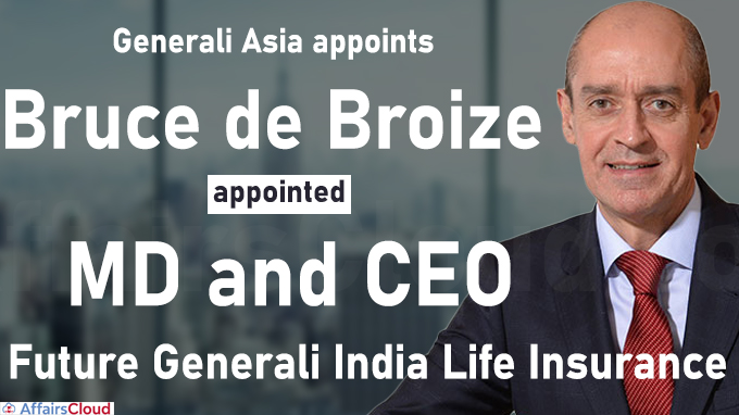 Generali Asia appoints Bruce de Broize as MD and CEO