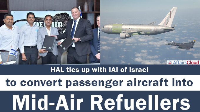 HAL ties up with IAI of Israel to convert passenger aircraft into mid-air refuellers