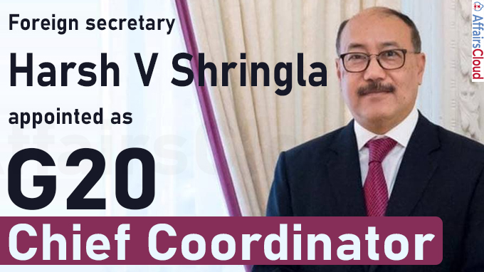Harsh V Shringla is G20 chief coordinator