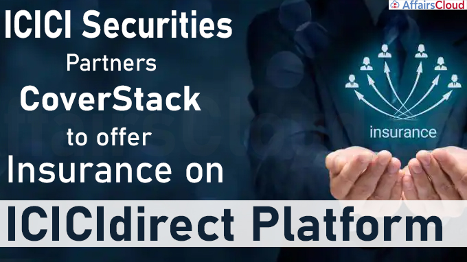 ICICI Securities partners CoverStack to offer insurance on ICICIdirect platform