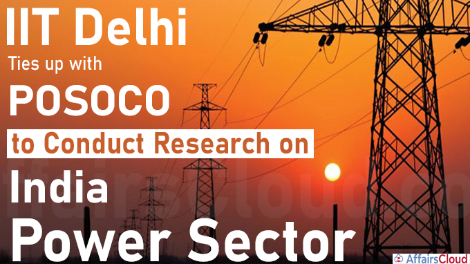 IIT Delhi Ties up with POSOCO to Conduct Research on India Power Sector