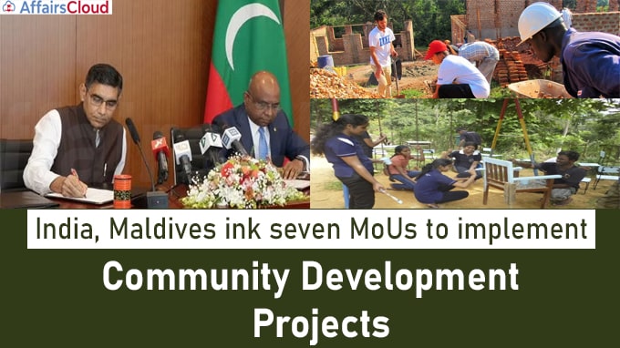 India, Maldives ink seven MoUs to implement community development projects