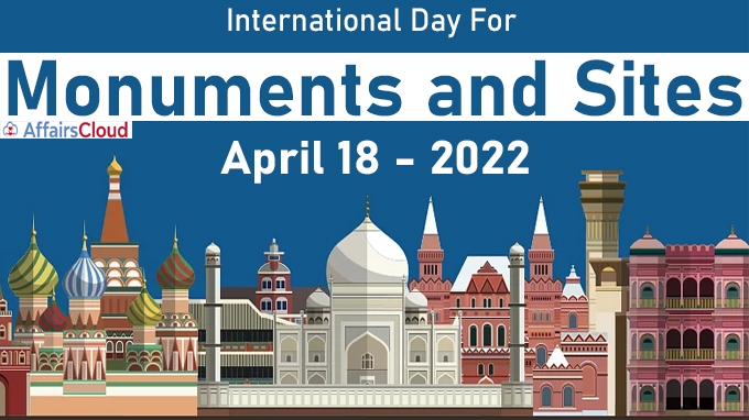 International Day For Monuments and Sites - April 18 2022