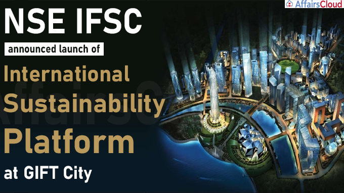 NSE IFSC announces launch of international sustainability platform at GIFT City