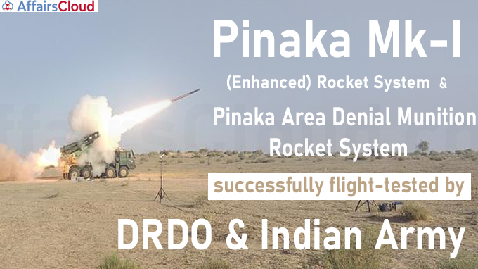 Pinaka Mk-I (Enhanced) Rocket System and Pinaka Area Denial Munition