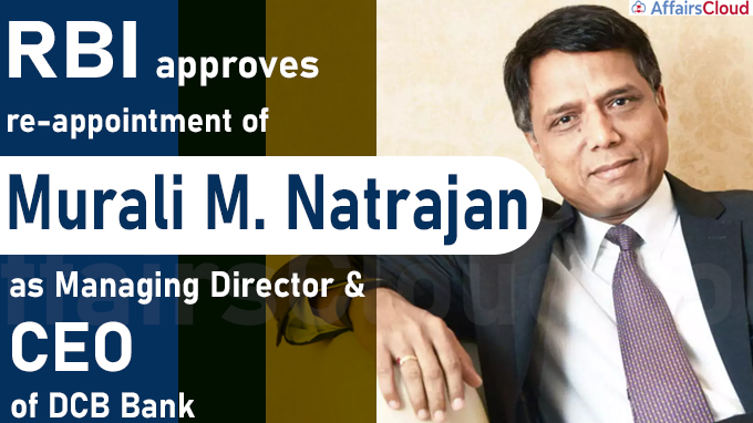 RBI approves re-appointment of Murali M. Natrajan as Managing Director & CEO of DCB Bank