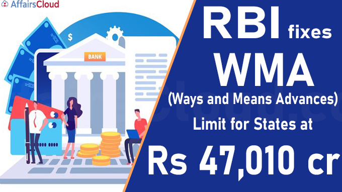 RBI fixes WMA limit for states at Rs 47,010 cr