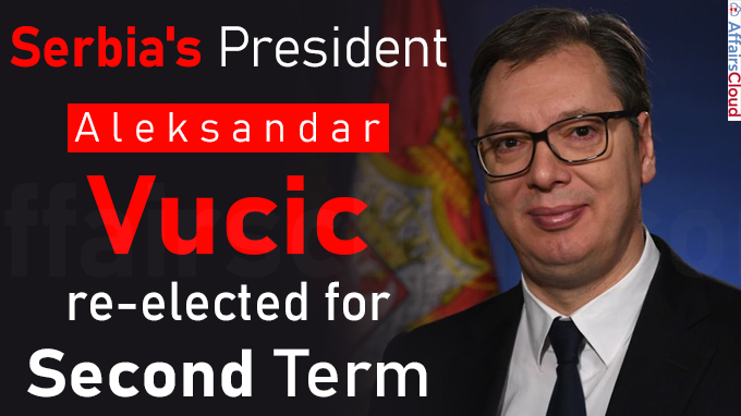 Serbia's president Vucic re-elected for second term