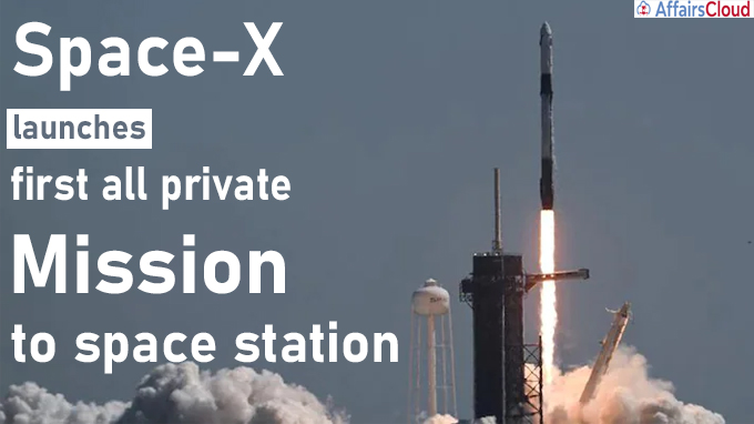 Space-X launches first all private mission to space station