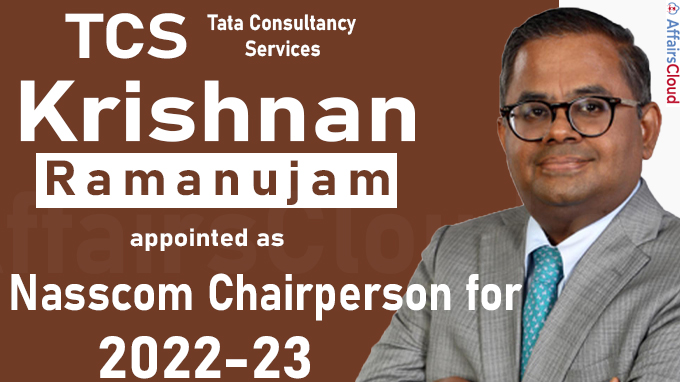 TCS’ Krishnan Ramanujam appointed as Nasscom Chairperson for 2022-23